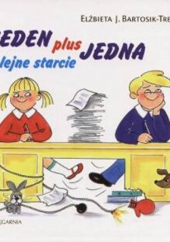 Okładka: Elżbieta J. Bartosik-Trebicka - Jeden plus jedna. Kolejne starcie