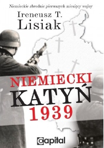 Okładka: Ireneusz Lisiak - Niemiecki Katyń 1939
