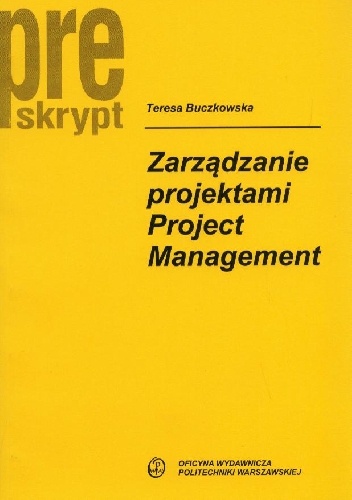 Okładka: Teresa Buczkowska - Zarządzanie projektami Project Management Pre skrypt