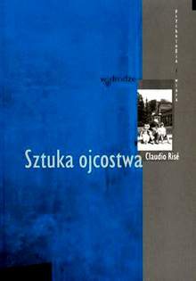 Okładka: Claudio Rise - Sztuka ojcostwa