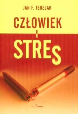 Okładka: Jan F. Terelak - Człowiek i stres