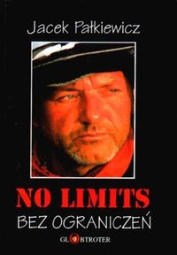 Okładka: Jacek Pałkiewicz - No limits- bez ograniczeń