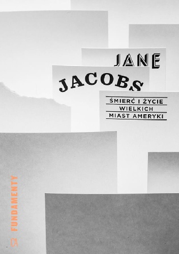 Okładka: Jane Jacobs - Śmierć i życie wielkich miast Ameryki