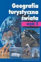 Okładka: Jadwiga Warszyńska - Geografia turystyczna świata - Cz. 2 - Kraje pozaeuropejskie