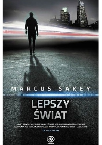 Okładka: Marcus Sakey - Lepszy świat