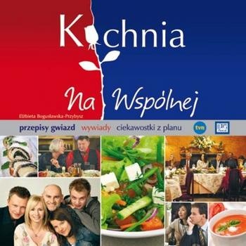 Okładka: Elżbieta Bogusławska- Przybysz - Kuchnia Na Wspólnej