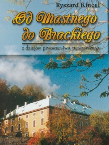 Okładka: Ryszard Kincel - Od Mastnego do Brackiego