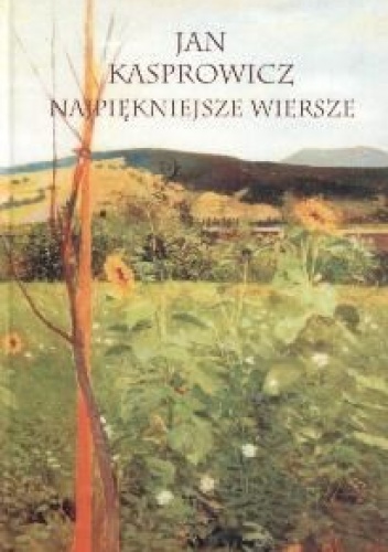 Okładka: Jan Kasprowicz - Najpiękniejsze wiersze
