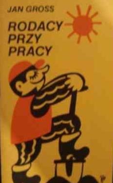 Okładka: Jan Gross - Rodacy przy pracy