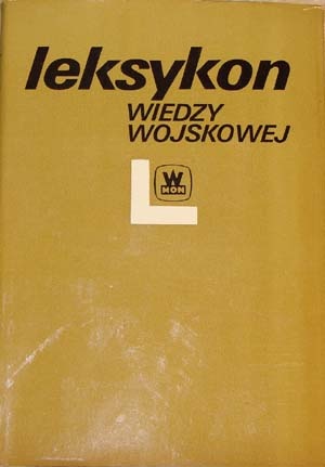 Okładka:  praca zbiorowa - Leksykon wiedzy wojskowej