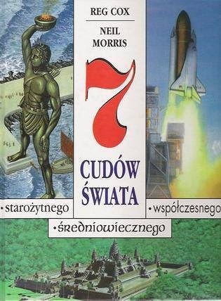 Okładka: Reg Cox - 7 cudów świata starożytnego, średniowiecznego, współczesnego