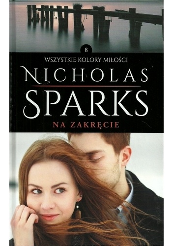 Okładka: Nicholas Sparks - Na zakręcie