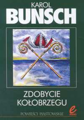 Okładka: Karol Bunsch - Zdobycie Kołobrzegu