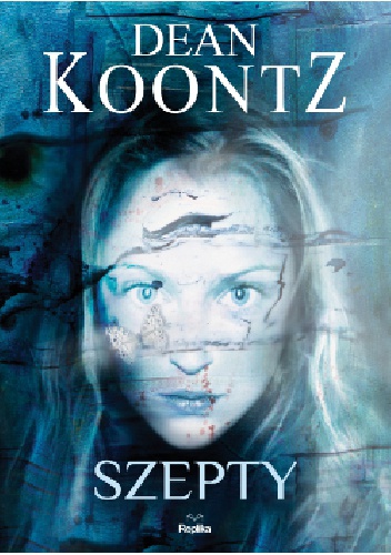 Okładka: Dean Koontz - Szepty