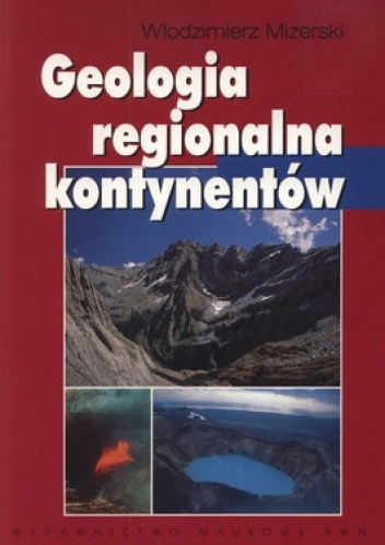 Okładka: Włodzimierz Mizerski - Geologia regionalna kontynentów
