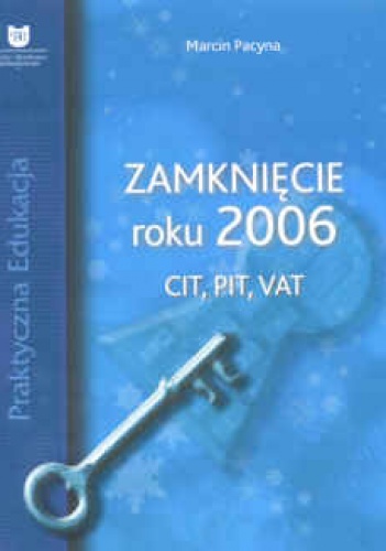 Okładka: Marcin Pacyna - zamknięcie roku 2006. CIT, PIT, VAT