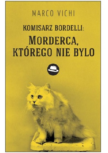 Okładka: Marco Vichi - Komisarz Bordelli: Morderca, którego nie było