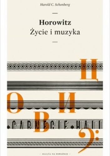 Okładka: Harold C. Schonberg - Horowitz. Życie i muzyka