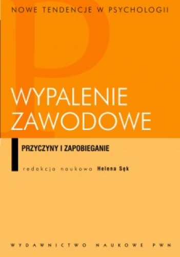 Okładka: Helena Sęk - Wypalenie zawodowe Przyczyny i zapobieganie