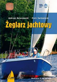 Okładka: Andrzej Kolaszewski - Żeglarz jachtowy