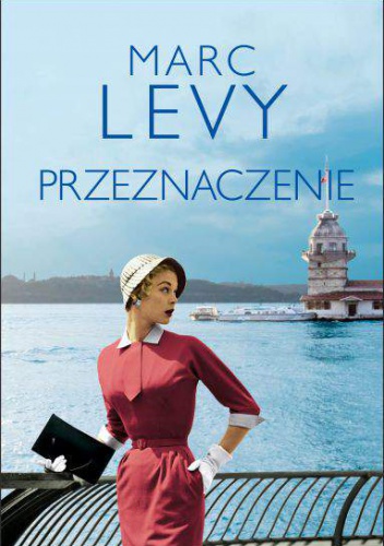 Okładka: Marc Levy - Przeznaczenie