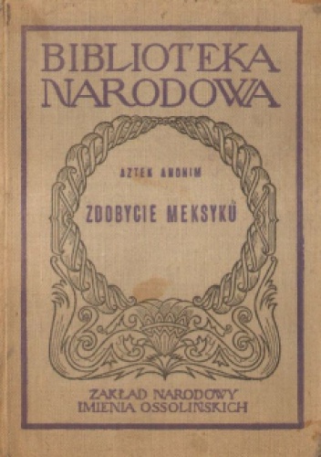 Okładka: Aztek Anonim - Zdobycie Meksyku