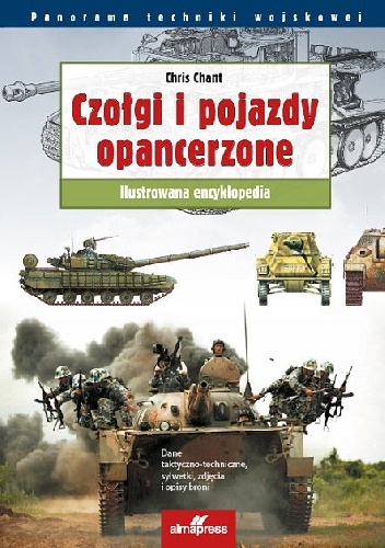 Okładka: Chris Chant - Czołgi i pojazdy opancerzone. Ilustrowana encyklopedia