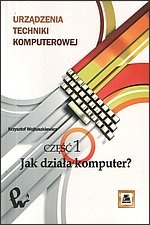 Okładka: Krzysztof Wojtuszkiewicz - Jak działa komputer?