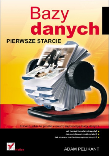 Okładka: Adam Pelikant - Bazy danych. Pierwsze starcie