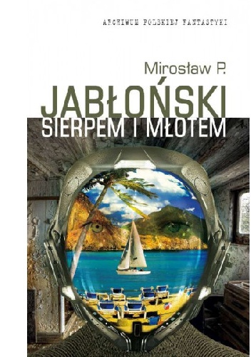 Okładka: Mirosław Piotr Jabłoński - Sierpem i młotem