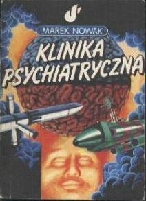 Okładka: Marek Nowak - Klinika psychiatryczna