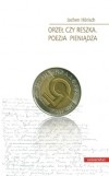 Okładka: Jochen Hörisch - Orzeł czy reszka. Poezja pieniądza