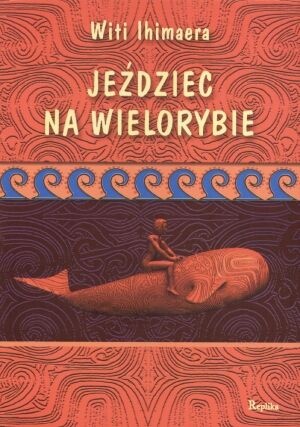 Okładka:  Witi Ihimaera - Jeździec na wielorybie