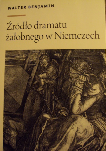 Okładka: Walter Benjamin - Źródło dramatu żałobnego w Niemczech