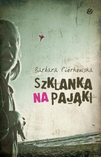 Okładka: Barbara Piórkowska - Szklanka na pająki