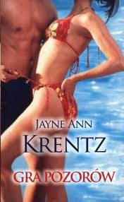 Okładka: Jayne Ann Krentz - Gra pozorów