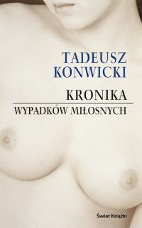 Okładka: Tadeusz Konwicki - Kronika wypadków miłosnych