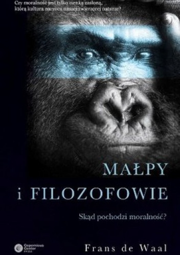 Okładka: Frans de Waal - Małpy i filozofowie. Skąd pochodzi moralność?