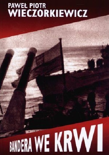 Okładka: Paweł Wieczorkiewicz - Bandera we krwi