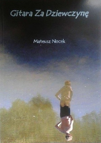 Okładka: Mateusz Nocek - Gitara Za Dziewczynę