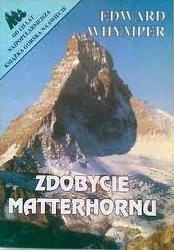 Okładka: Edward Whymper - Zdobycie Matterhornu