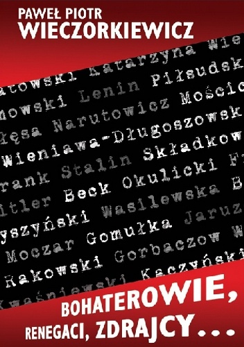 Okładka: Paweł Wieczorkiewicz - Bohaterowie, renegaci, zdrajcy…