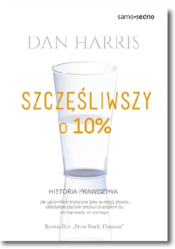 Okładka: Dan Harris - Szczęśliwszy o 10%
