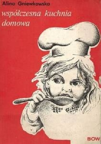 Okładka: Alina Gniewkowska - Współczesna kuchnia domowa