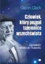 Okładka: Glenn Clark - Człowiek, który poznał tajemnice wszechświata