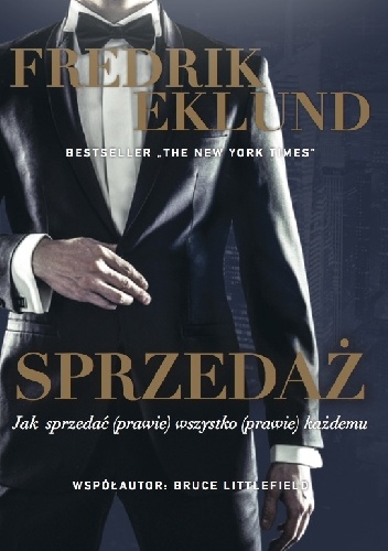 Okładka: Fredrik Eklund - Sprzedaż. Jak sprzedać (prawie) wszystko (prawie) każdemu.