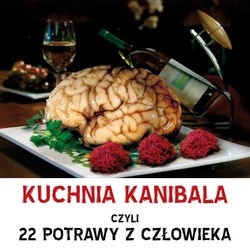 Okładka:  autor nieznany - Kuchnia kanibala czyli 22 potrawy z człowieka