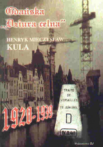 Okładka: H. Kula - Gdańska Dziura Celna