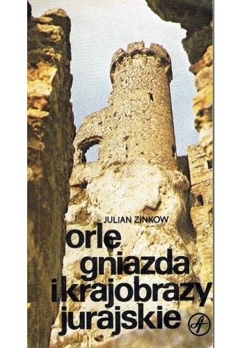 Okładka: Julian Zinkow - Orle gniazda i krajobrazy jurajskie