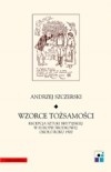 Okładka: Andrzej Szczerski - Wzorce Tożsamości: recepcja sztuki brytyjskiej w Europie Środkowej około roku 1900